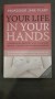 Your Life in Your Hands. Understand, prevent and overcome breast cancer and ovarian cancer - Jane Plant